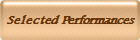 Selected Performances